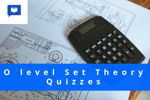 O Level Set Theory Quizzes