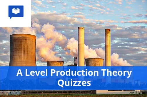 A Level Production Theory Quizzes