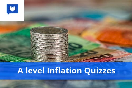 A level Inflation Quizzes