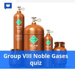 Group VIII Noble Gases quiz