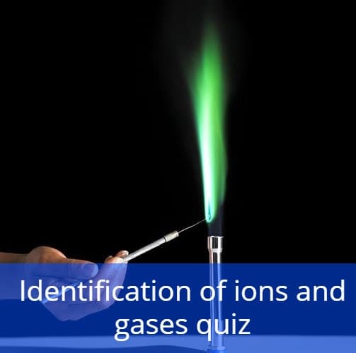 Identification of ions and gases quiz