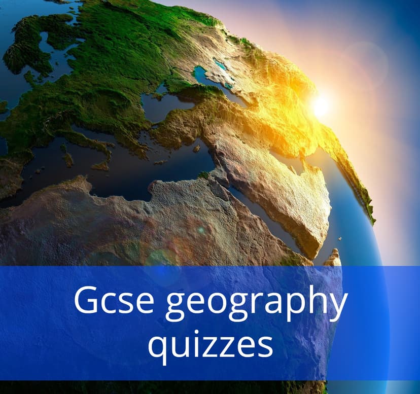 Gcse geography quizzes