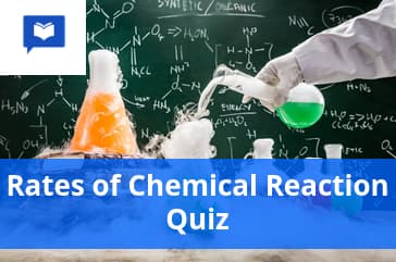 Rates of Chemical Reaction quiz